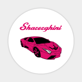 sharerghini pink Magnet